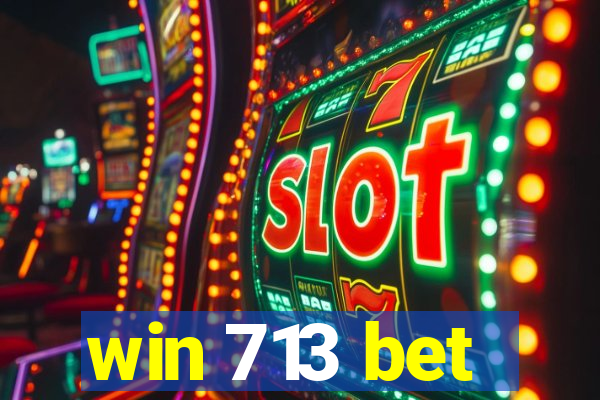 win 713 bet